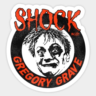 Shock with Gregory Grave Sticker